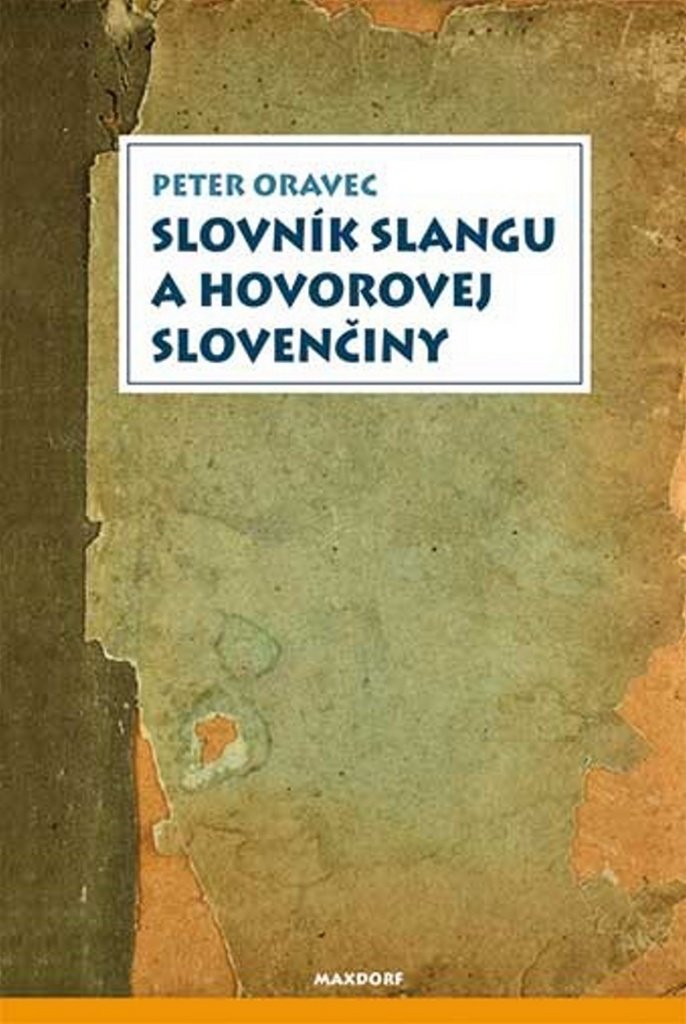 Slovník slangu a hovorovej slovenčiny (2014) Books