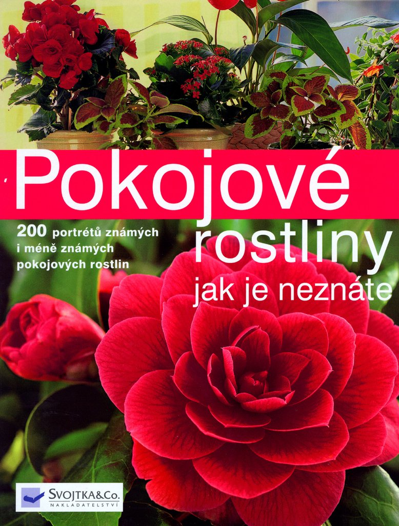 Pokojové rostliny jak je neznáte: 200 portrétů známých i méně známých pokojových rostlin (2006) Books