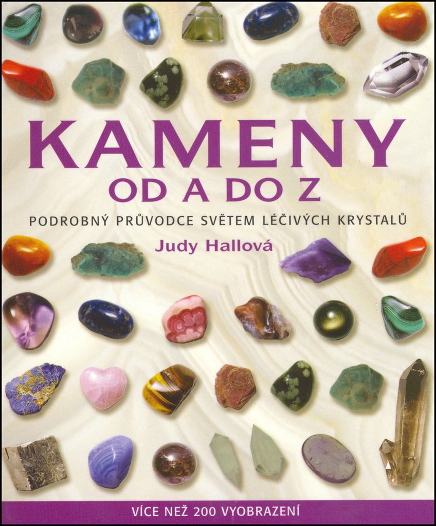 Kameny od A do Z: Podrobný průvodce světem léčivých krystalů (2006) Books