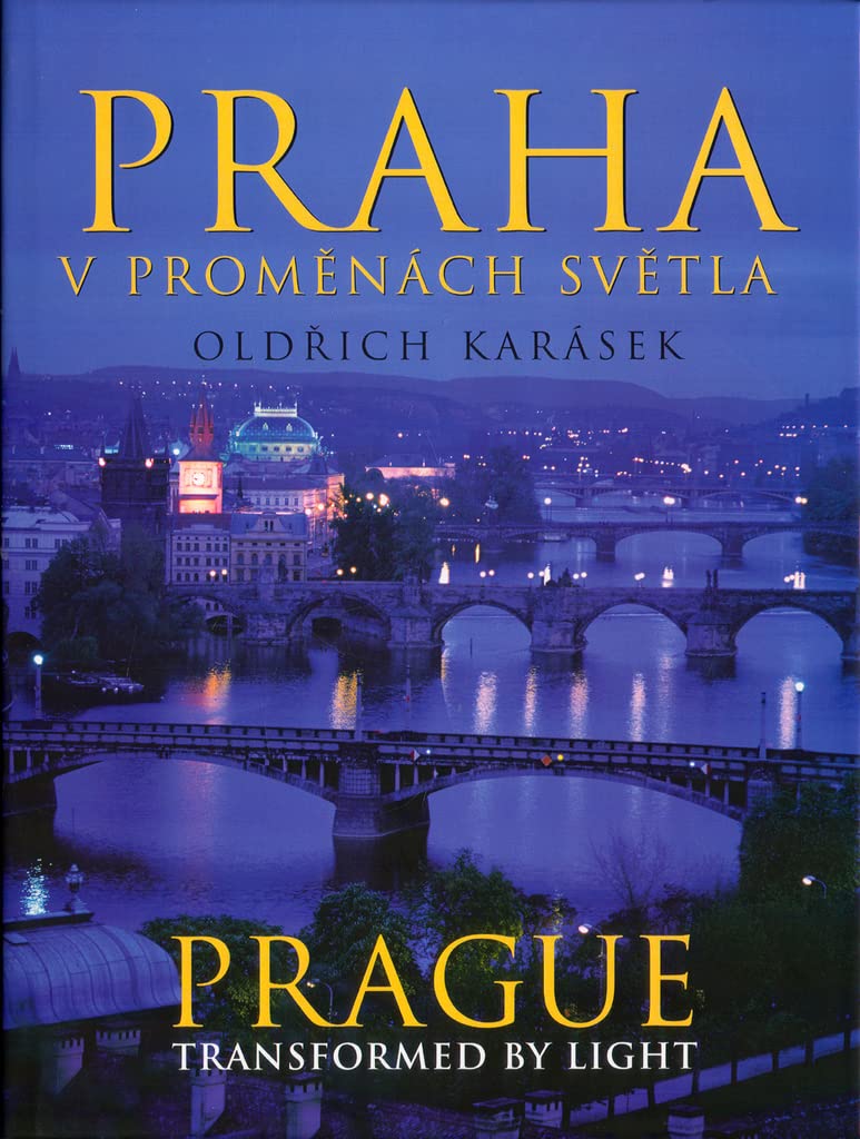 Praha v proměnách světla: Prague transformed by light (2005) Books