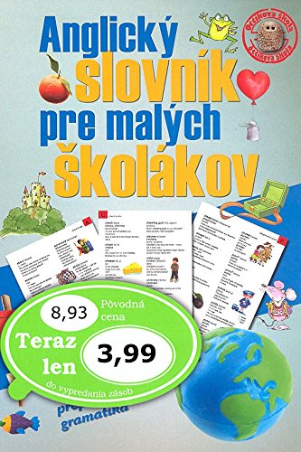 Anglický slovník pre malých školákov: Slovíčka, prepis výslovnosti, gramatika (2008) Books