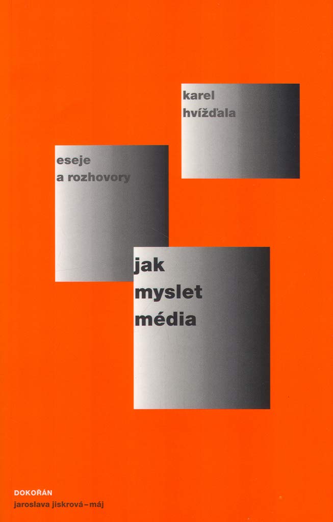 Jak myslet média: Eseje a rozhovory 2004-2005 (2005) Books