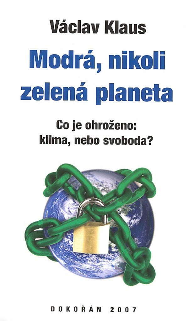 Modrá, nikoli zelená planeta: Co je ohroženo: klima, nebo svoboda? (2007) Contemporary literature
