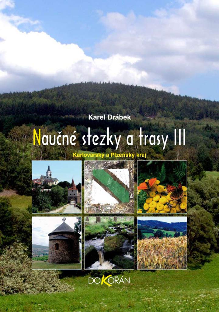 Naučné stezky a trasy III.Karlovarský a Plzeňský: Karlovarský a Plzeňský kraj (2008) Books