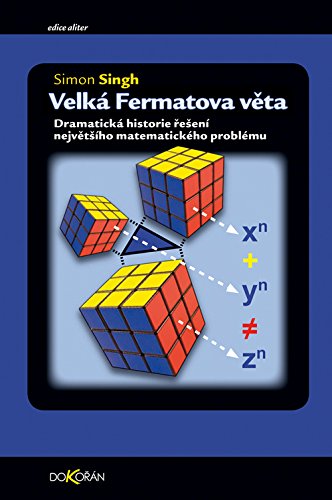 Velká Fermatova věta: Dramatická historie řešení největšího matematického problému (2010) Books