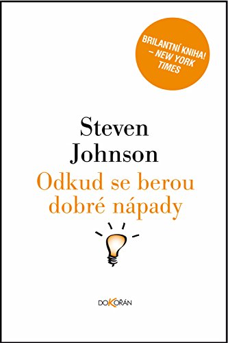 Odkud se berou dobré nápady: Kulturní historie inovací (2012) Books