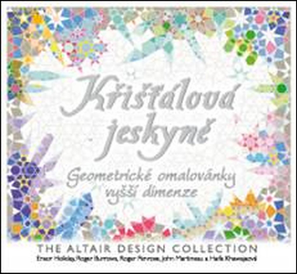Křišťálová jeskyně: Geometrické omalovánky vyšší dimenze (2016) Books