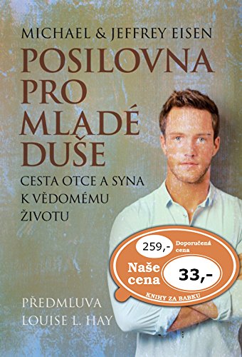 Posilovna pro mladé duše: Cesta otce a syna k vědomému životu (2015) Books