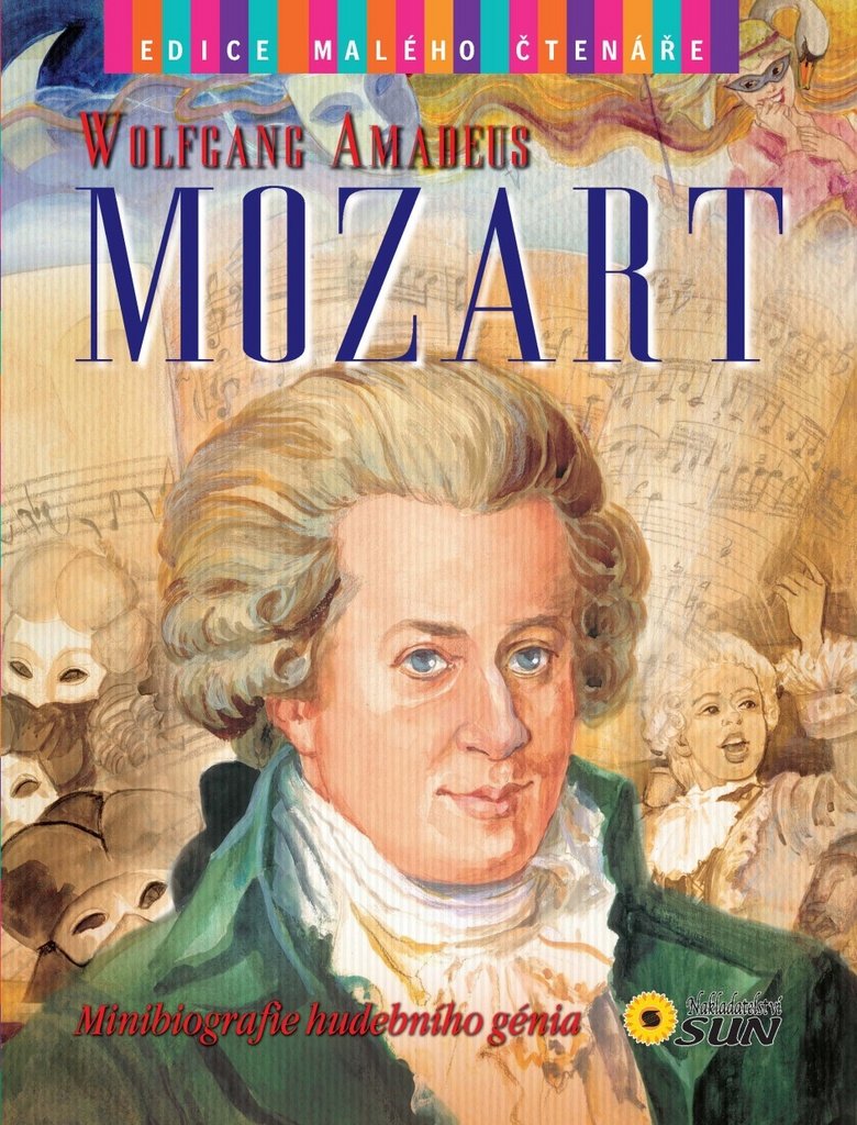 Wolfgang Amadeus Mozart: Minibiografie hudebního génia (2013) Books