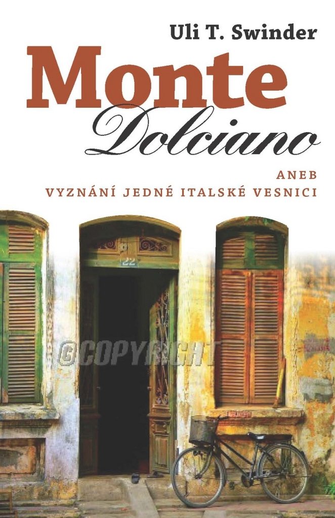 Monte Dolciano: aneb Vyznání lásky jedné italské vesnici (2010) Books