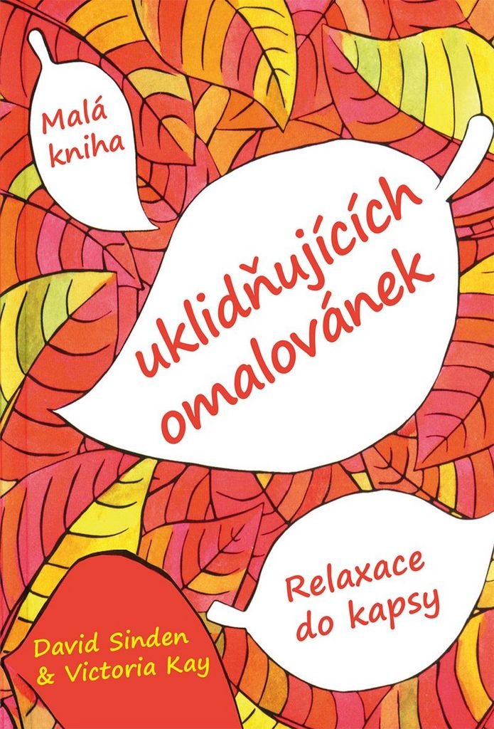 Malá kniha uklidňujících omalovánek: Relaxace do kapsy (2016) Books