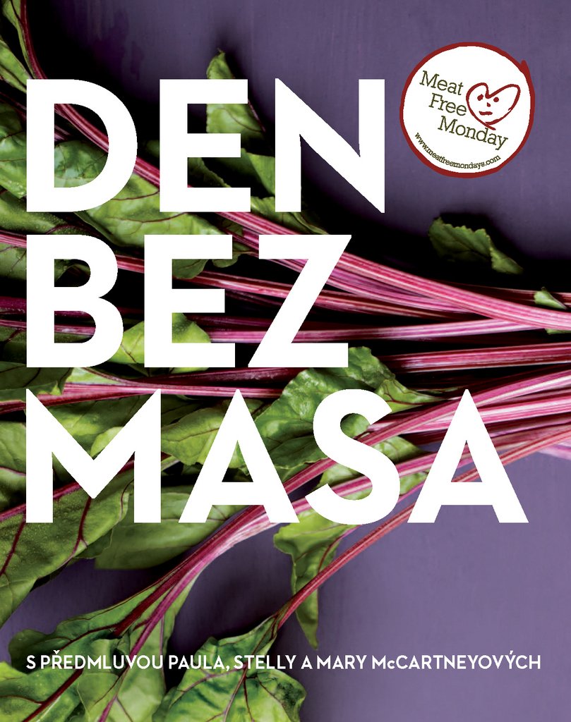 Den bez masa: S předmluvou Paula, Stelly a Mary McCartneyových (2012) Books