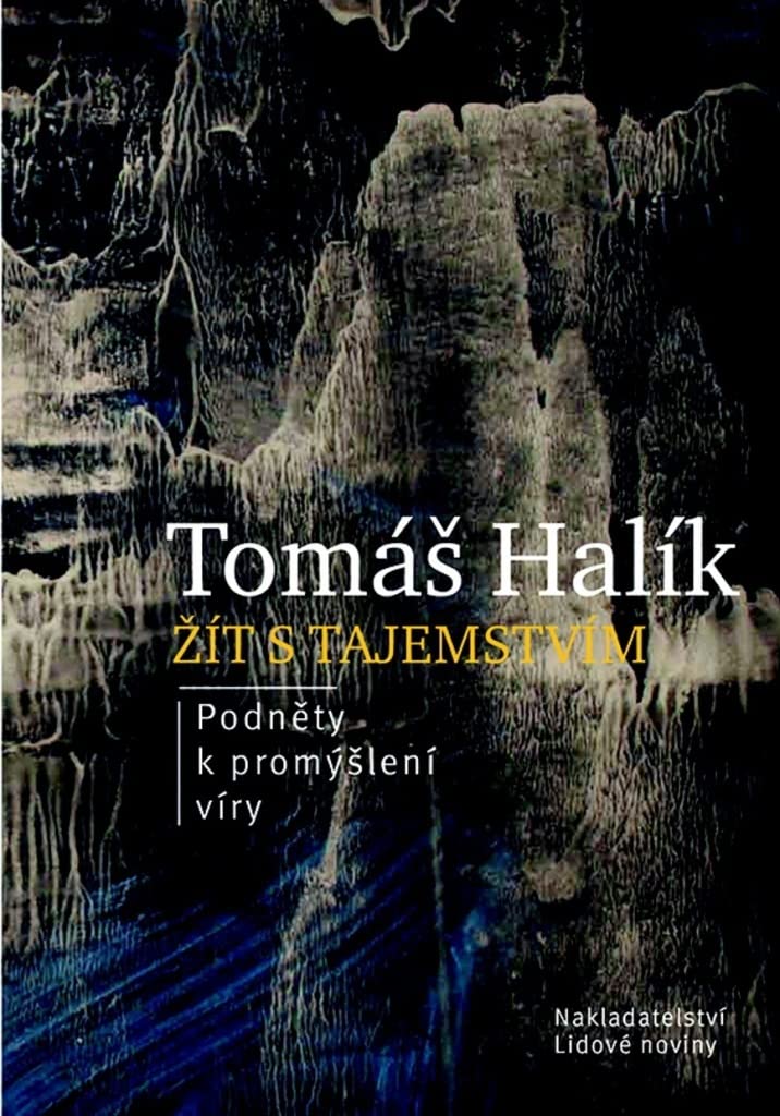 Žít s tajemstvím: Podněty k promýšlení víry (2013) Books