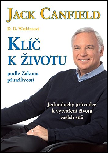Klíč k životu: podle Zákona přitažlivosti Books