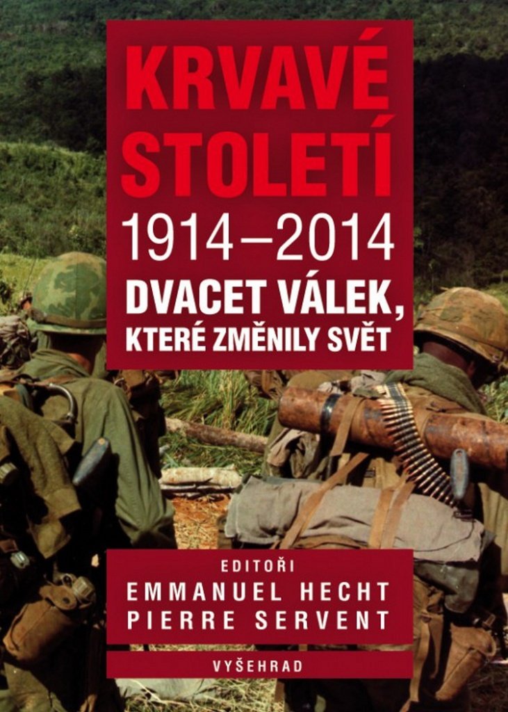 Krvavé století 1914-2014: Dvacet válek, které změnily svět (2015) Books