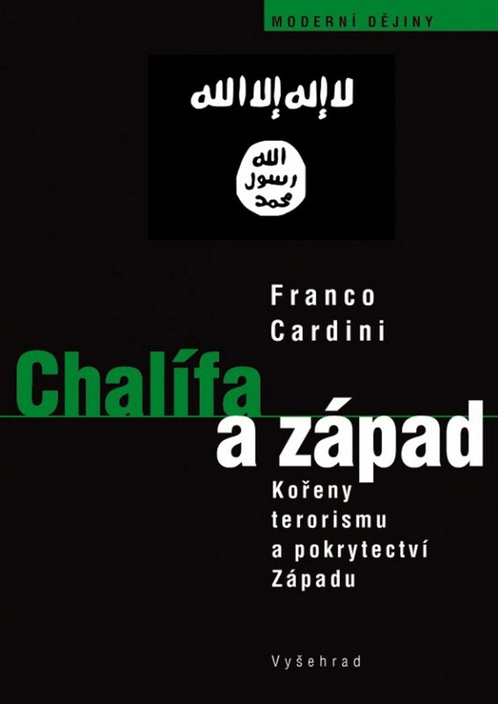 Chalífa a západ: O kořenech terorismu a pokrytectví Západu (2016) Books