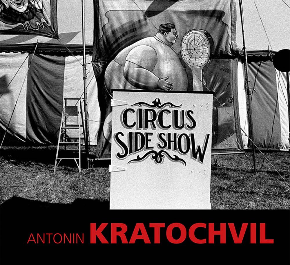 Antonin Kratochvil: Circus Sideshow Film, Art & Culture