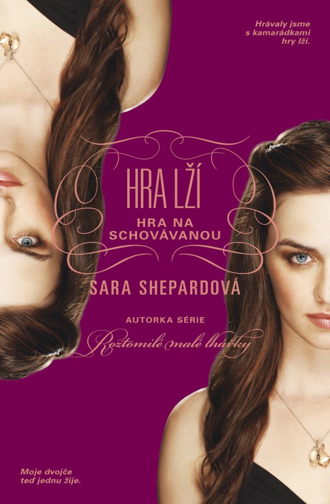 Hra lží Hra na schovávanou: Hrály jsme s kamarádkami hry lží. Moje dvojče teď jednu žije. (2014) Books