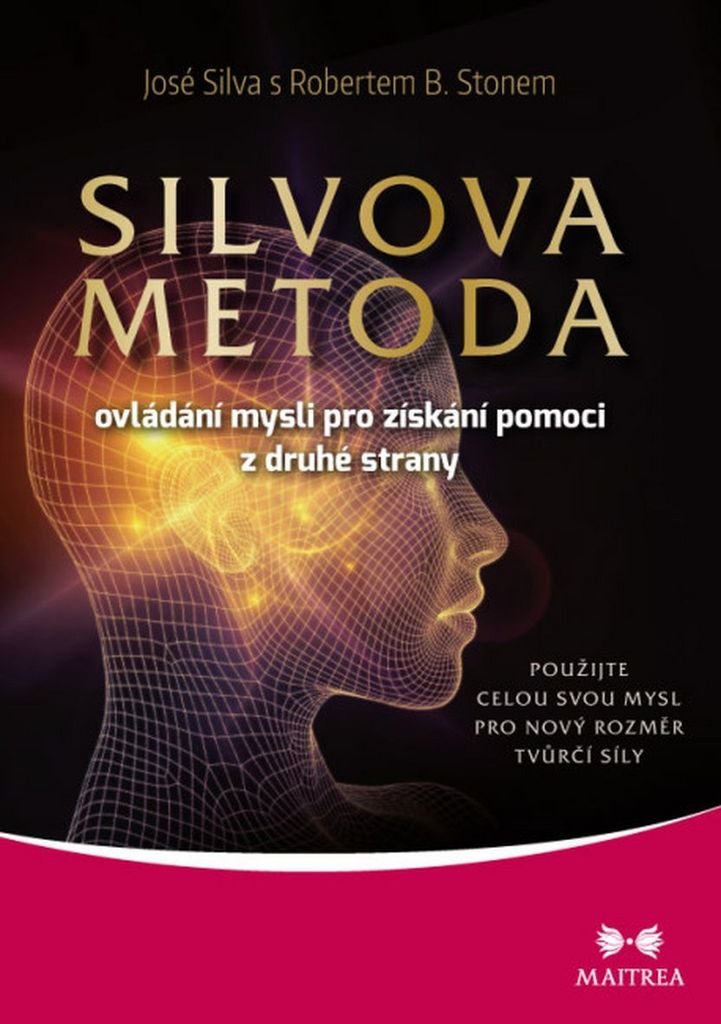 Silvova metoda: Ovládání mysli pro získání pomoci z druhé strany (2015) Books