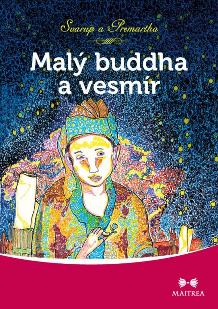Malý buddha a vesmír: Rozkošná směs romantiky, moderních technologií a věčnosti. (2015) Books