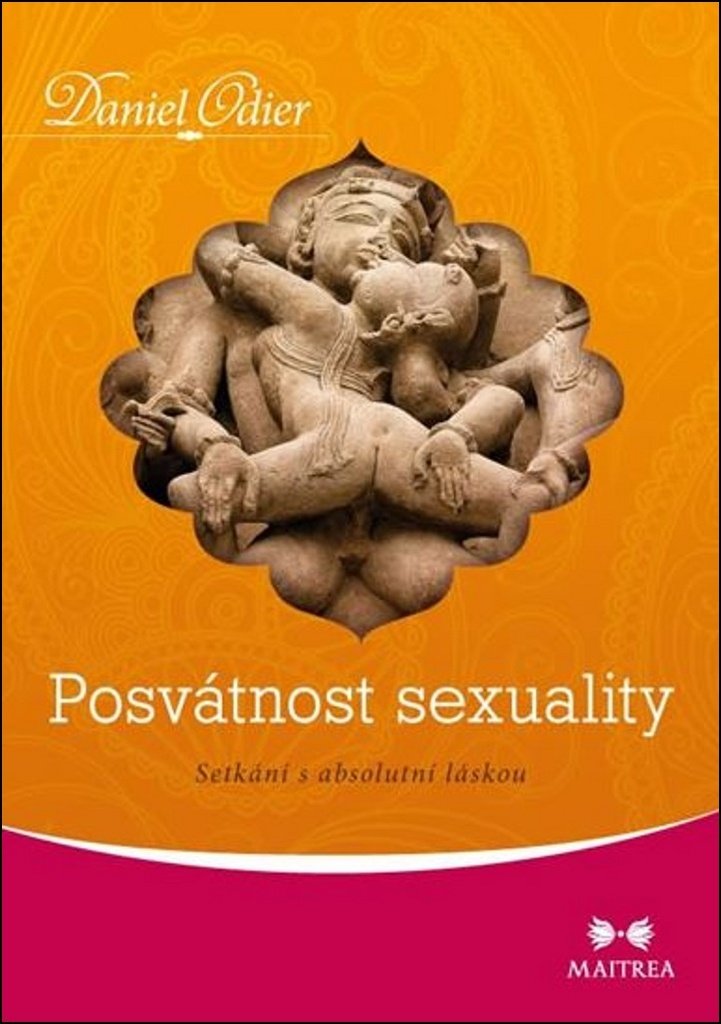 Posvátnost sexuality: Setkání s absolutní láskou (2015) Books