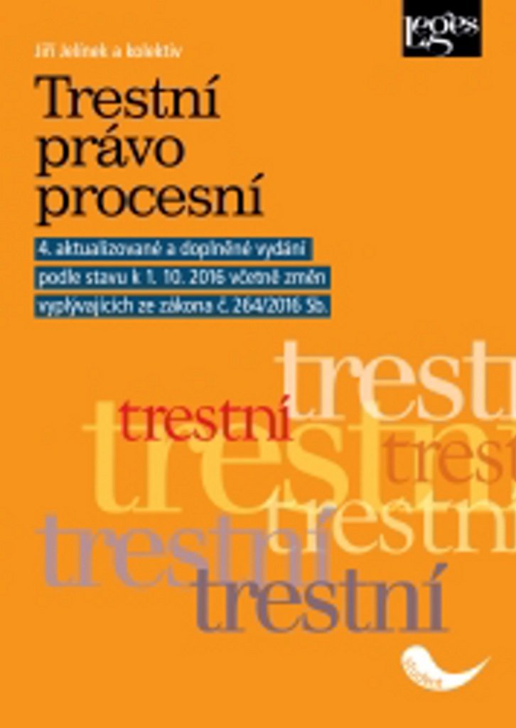 Trestní právo procesní: 4. aktualizované a doplněné vydání k 1.10.2016 včetně změn zákonč. 264/2016 Sb. (2016) Books
