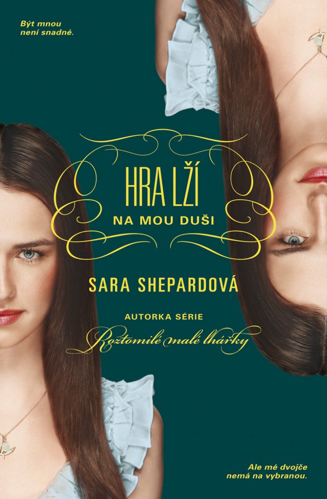 Hra lží Na mou duši: Být mnou není snadné. Ale mé dvojče nemá na vybranou. (2014) Books