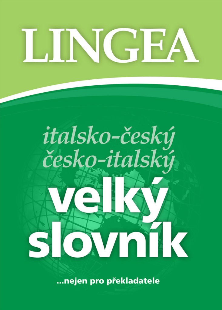 Italsko-český česko-italský velký slovník: ... nejen pro překladatele (2014) Books