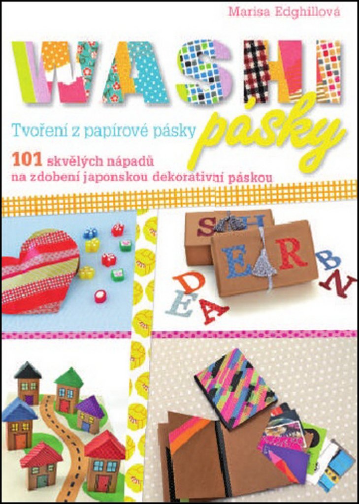 Washi pásky: Tvoření z papírové pásky (2016) Books
