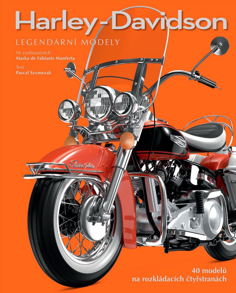 Harley-Davidson Legendární modely: 40 modelů na rozkládacích čtyřstranách (2016) Books