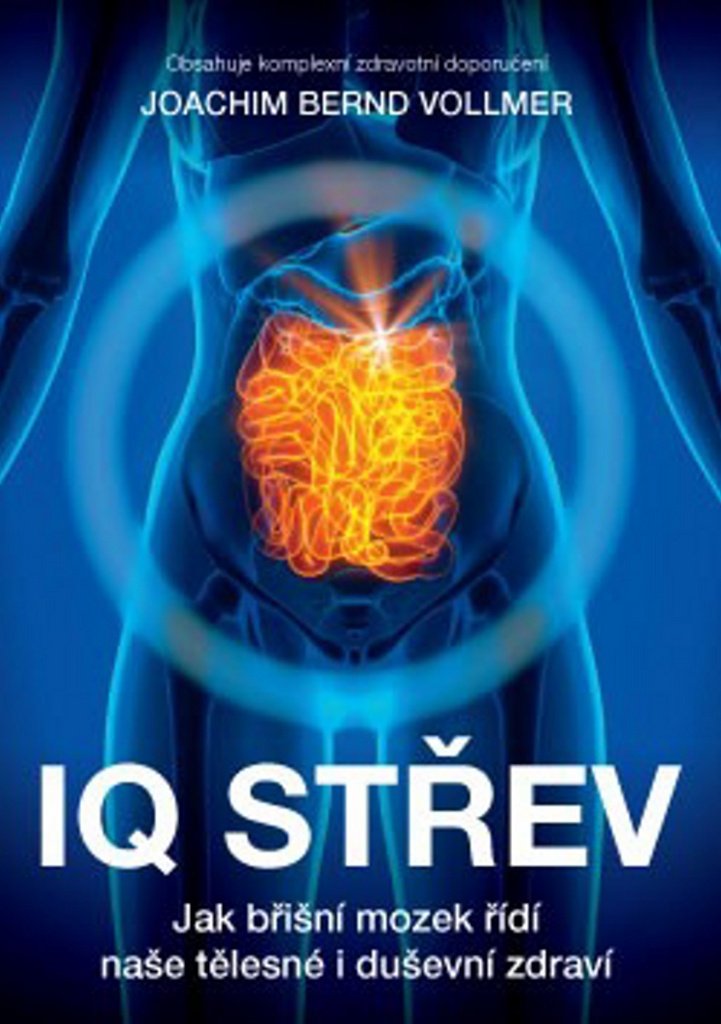 IQ střev: Jak břišní mozek řídí naše tělesné i duševní zdraví (2016) Books