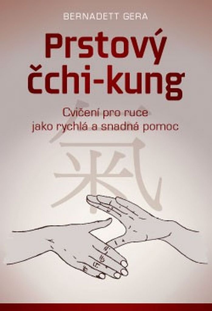 Prstový čchi-kung: Cvičení pro ruce jako rychlá a snadná pomoc (2017) Books