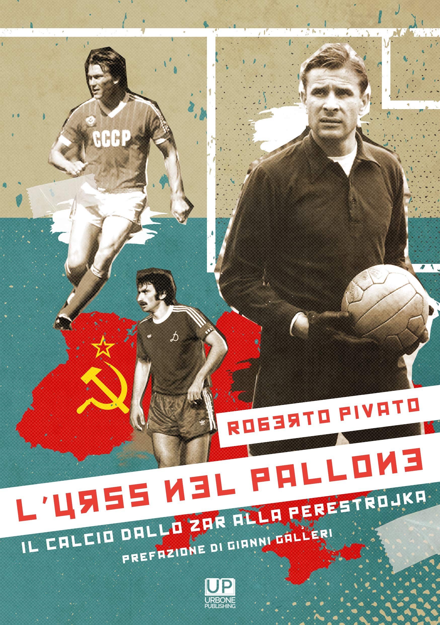 L' URSS nel pallone. Il calcio dallo Zar alla Perestrojka book