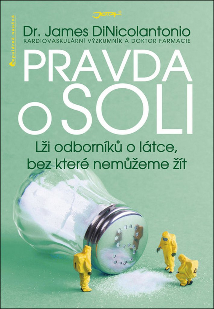Pravda o soli: Lži odborníků o látce, bez které nemůžeme žít (2017) Books