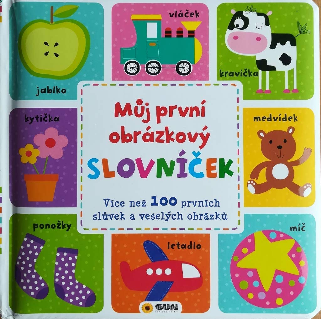 Můj první obrázkový slovníček: Více než 100 prvních slůvek a veselých obrázků (2018) Books
