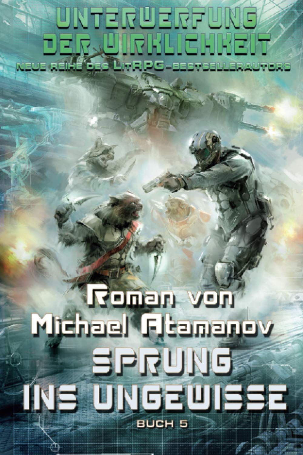 Sprung ins Ungewisse (Unterwerfung der Wirklichkeit Buch 5): LitRPG-Serie Fantasy & Sci-Fi