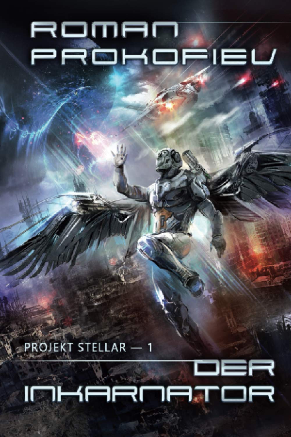 Der Inkarnator (Projekt Stellar-1): LitRPG-Serie Action & Adventure