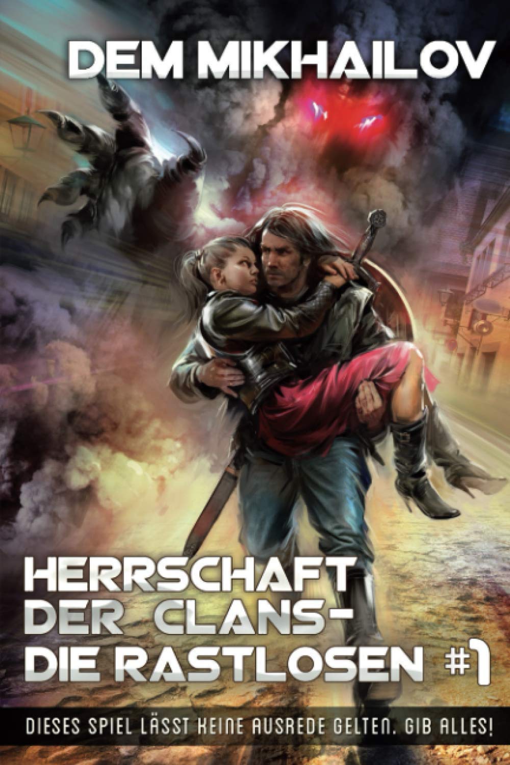 Herrschaft der Clans - Die Rastlosen #1: LitRPG-Serie Action & Adventure