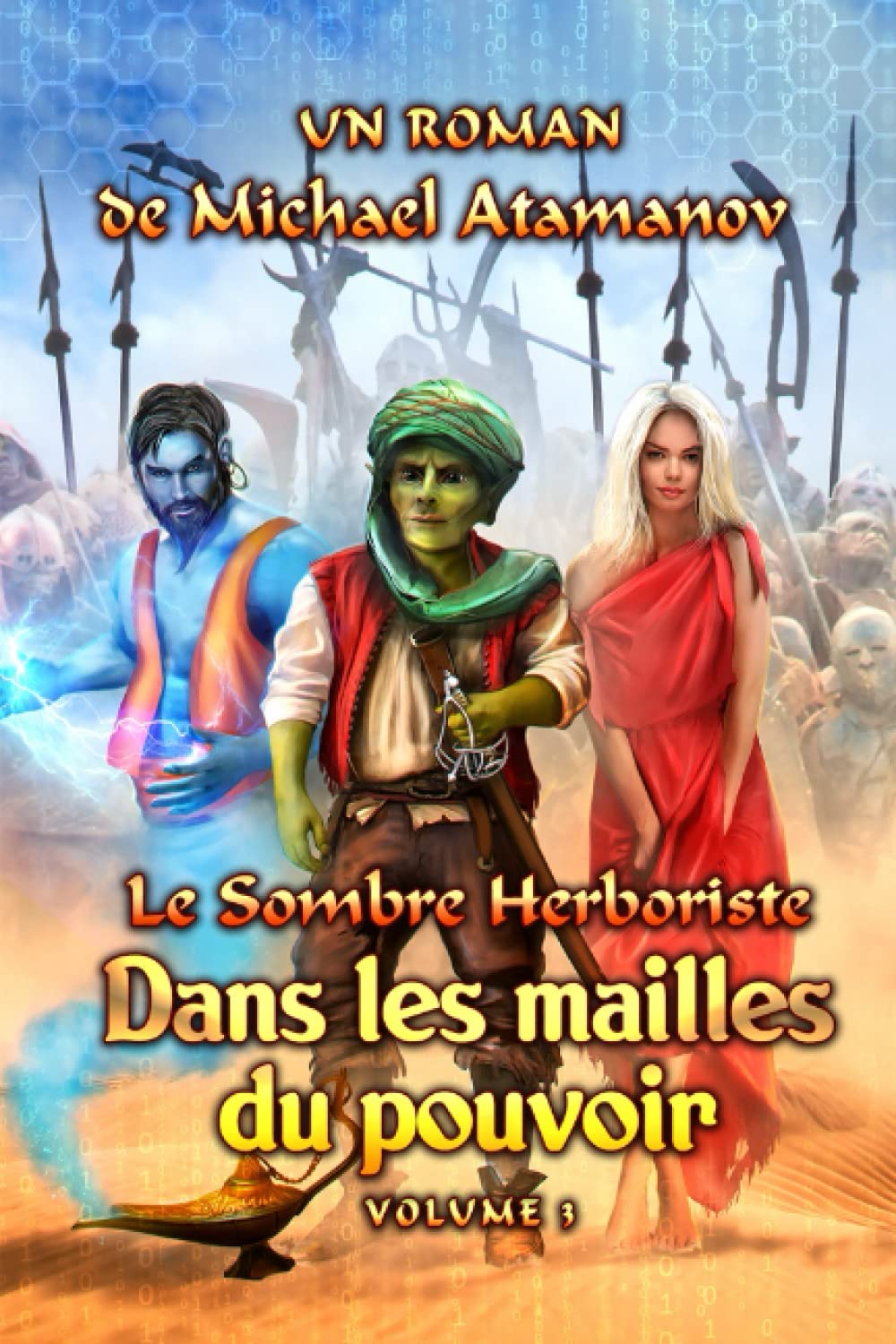 Dans les mailles du pouvoir (Le Sombre Herboriste Volume 3): Série LitRPG (Le Sombre Herboriste Série LitRPG, Band 3) Cyberpunk & Steampunk