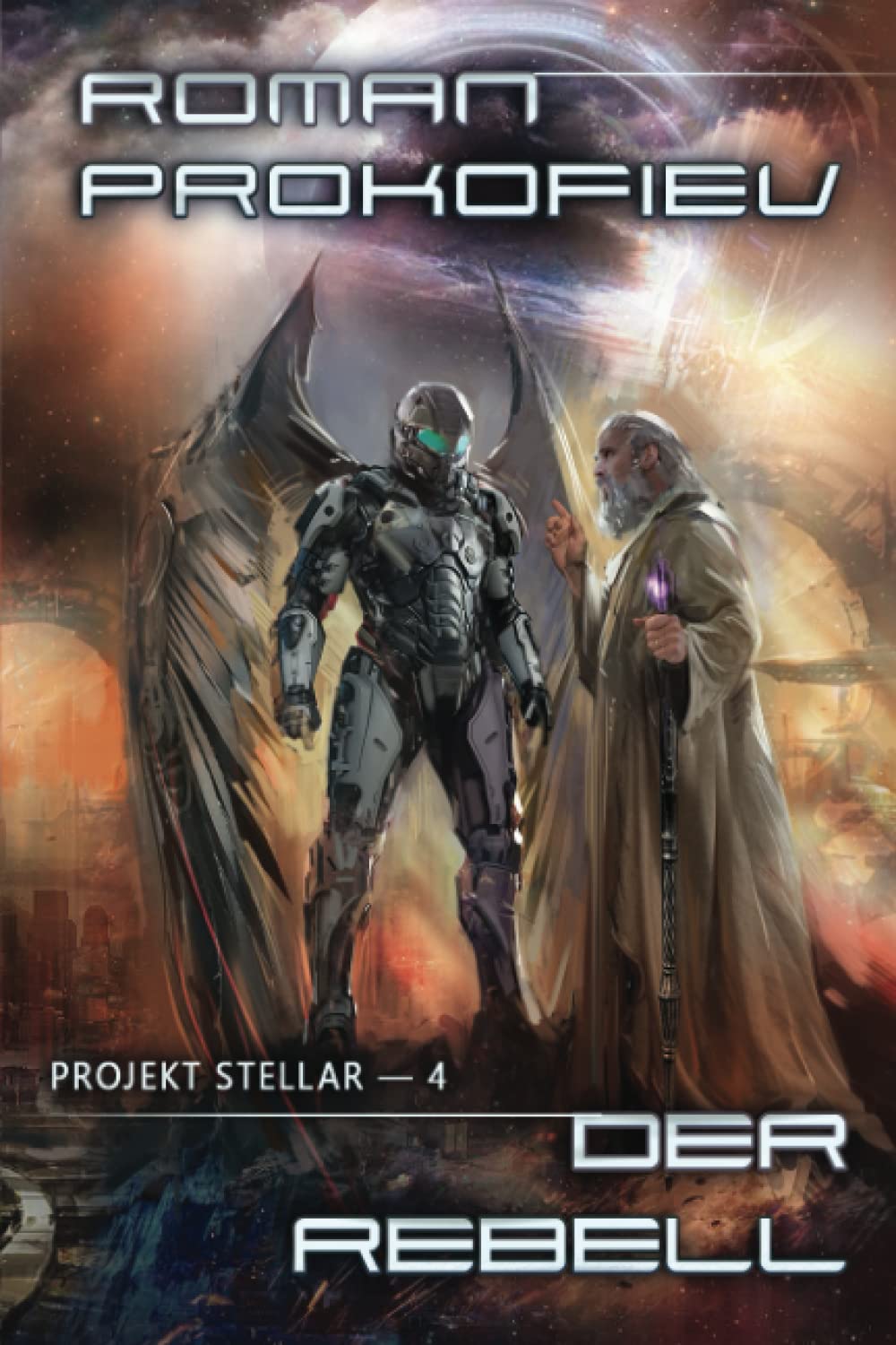 Der Rebell (Projekt Stellar Buch 4 LitRPG-Serie) Contemporary literature