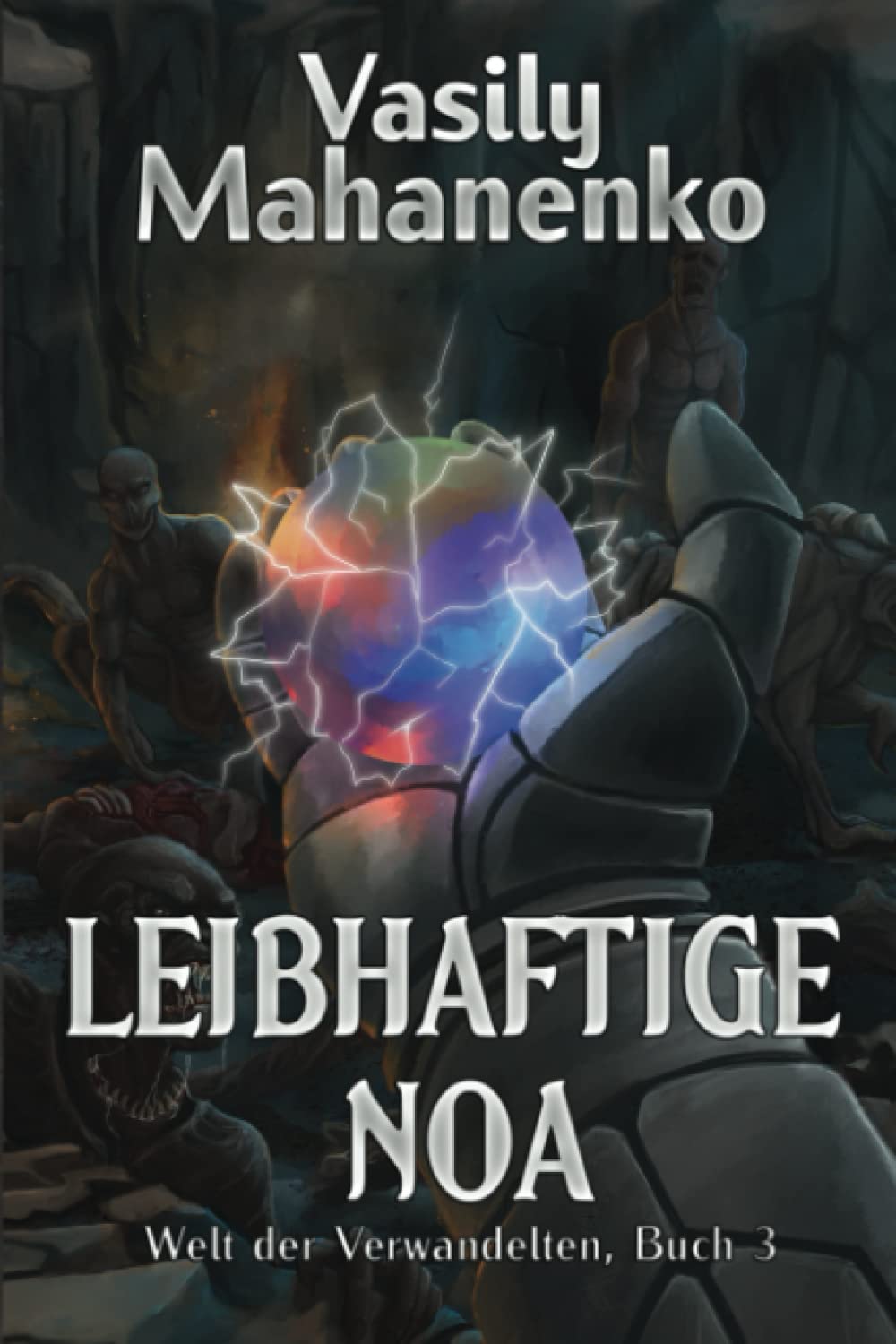 Leibhaftige Noa (Welt der Verwandelten Buch 3): LitRPG-Serie Contemporary literature