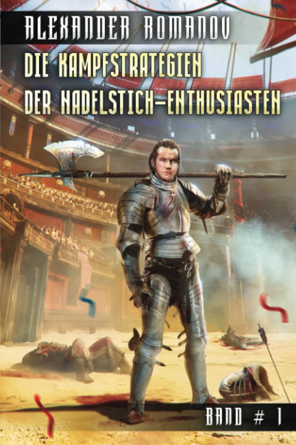 Die Kampfstrategien der Nadelstich-Enthusiasten (Band 1): LitRPG-Serie Action & Adventure