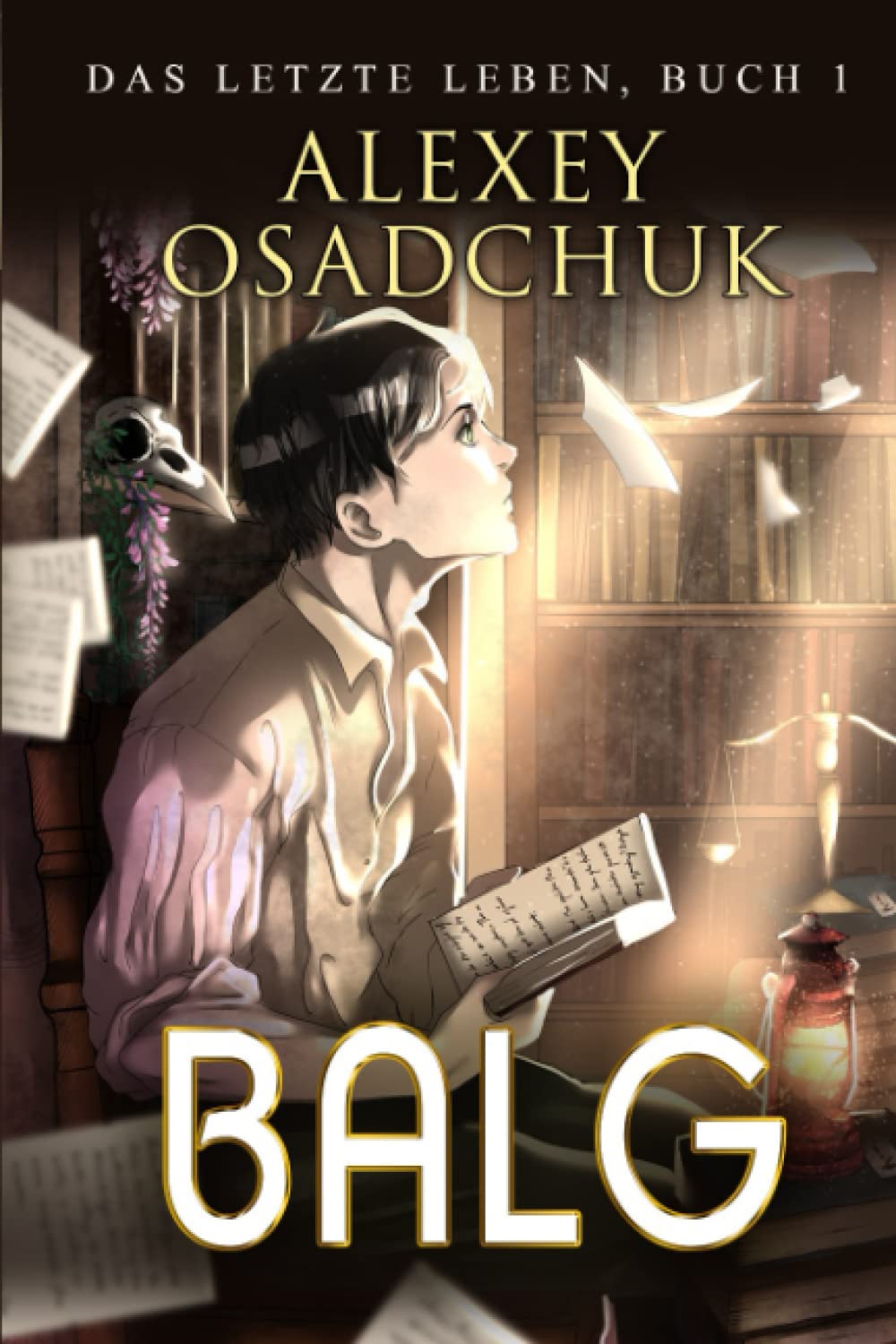 Balg (Das letzte Leben Buch 1): Progression Fantasy Serie Action & Adventure