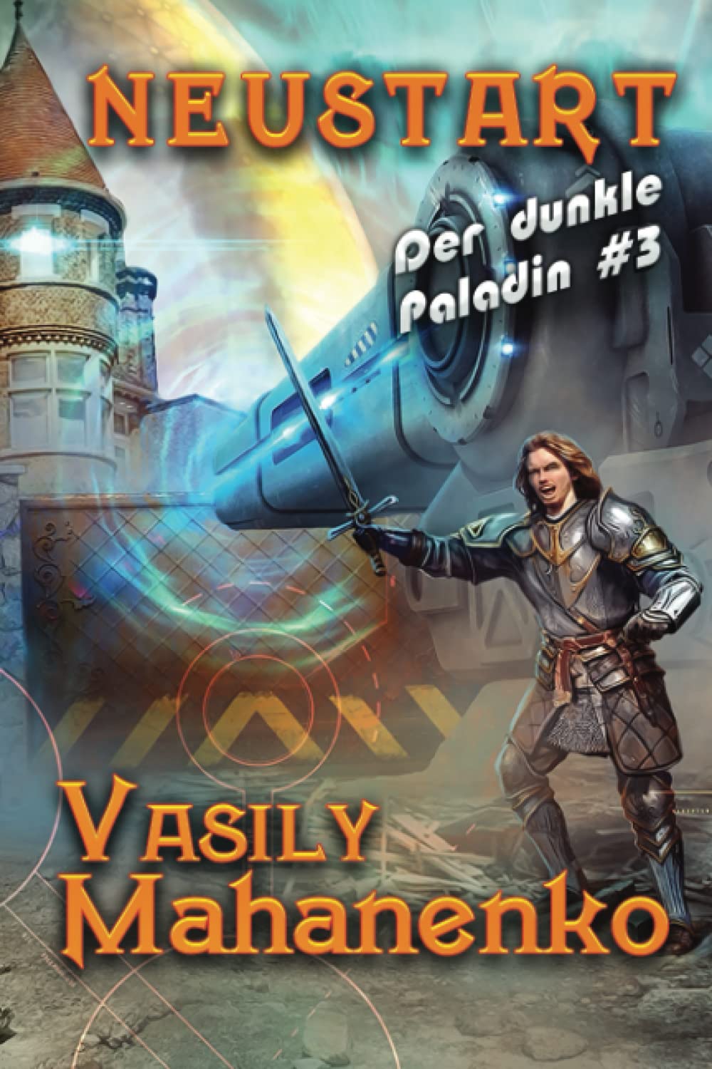 Neustart (Der dunkle Paladin Buch #3): LitRPG-Serie Contemporary literature