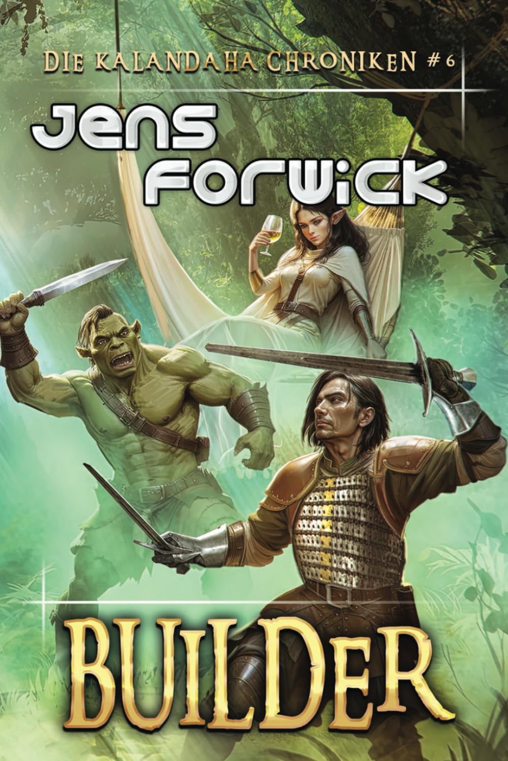 Builder (Die Kalandaha Chroniken Buch #6): LitRPG-Serie Action & Adventure