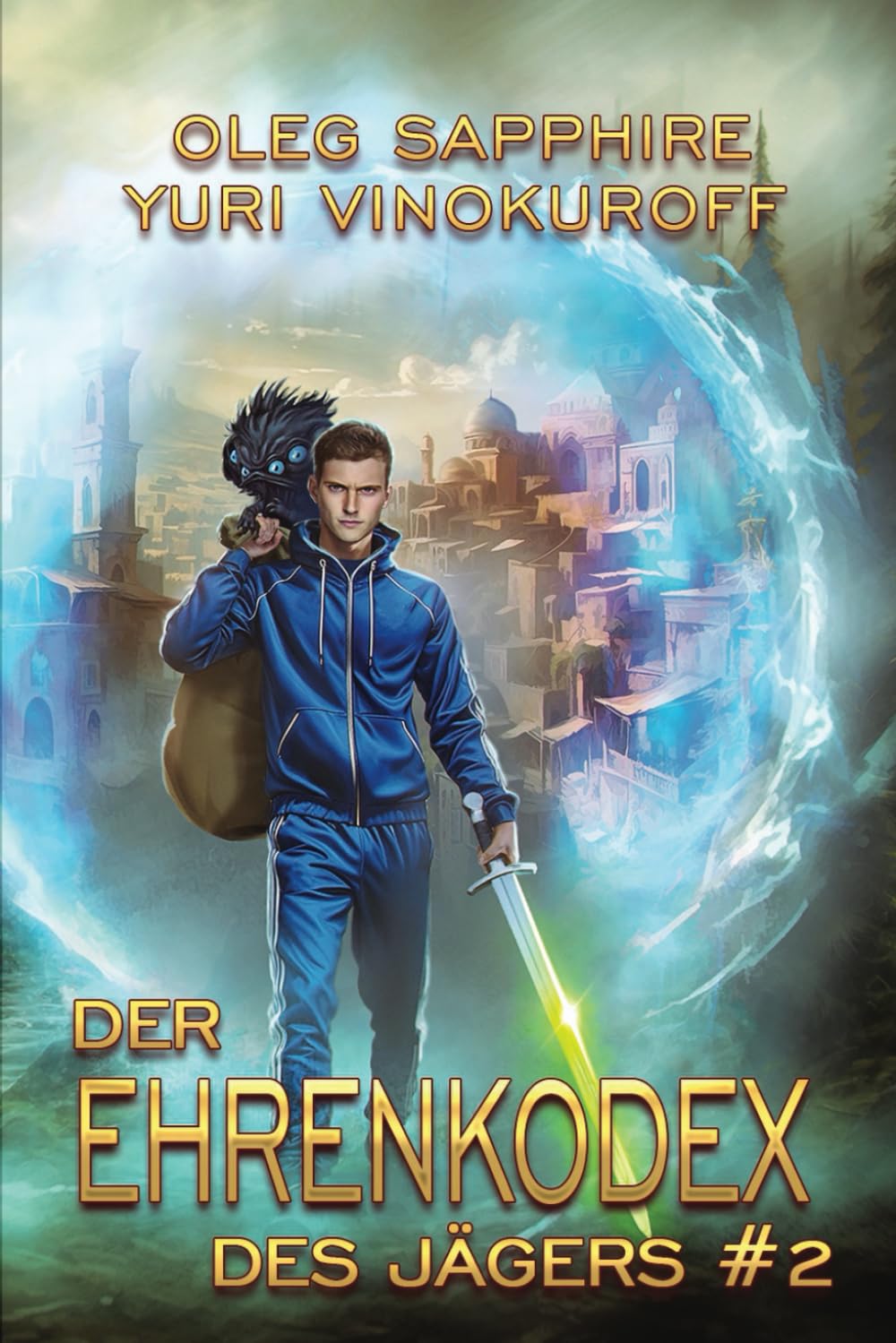 Der Ehrenkodex des Jägers (Buch 2): Eine fortlaufende Fantasy-Buchreihe Action & Adventure