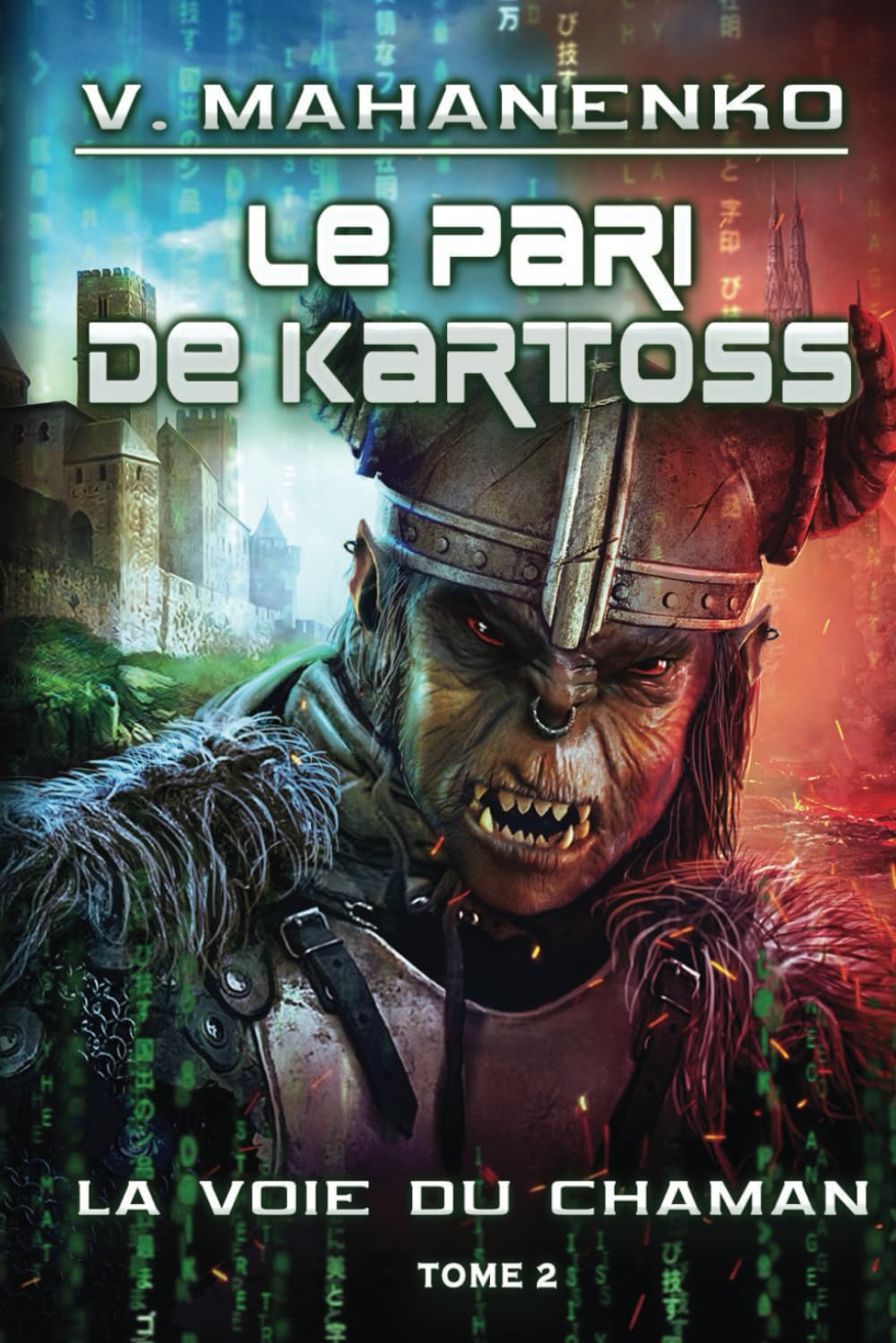 Le pari de Kartoss (La voie du Chaman Tome 2): Série LitRPG book