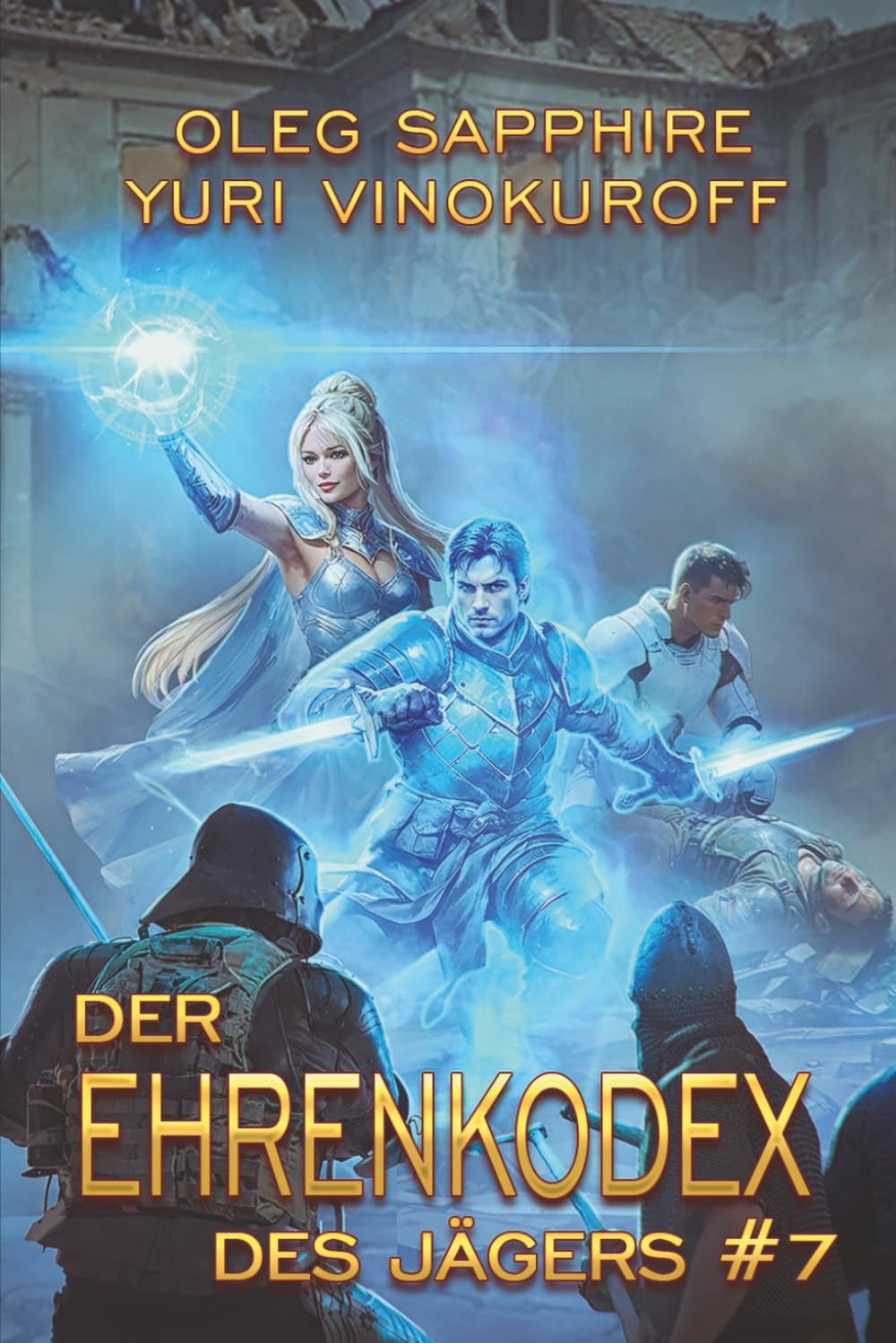 Der Ehrenkodex des Jägers (Buch 7): Eine fortlaufende Fantasy-Buchreihe Historical Fiction