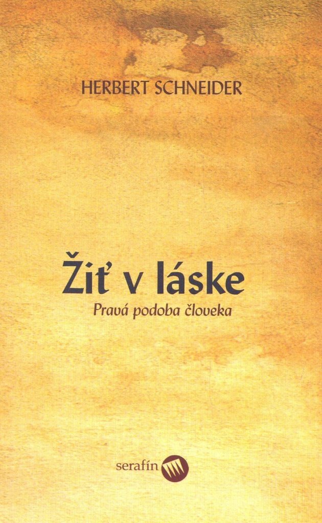 Žiť v láske: Pravá podoba človeka (2005) Books