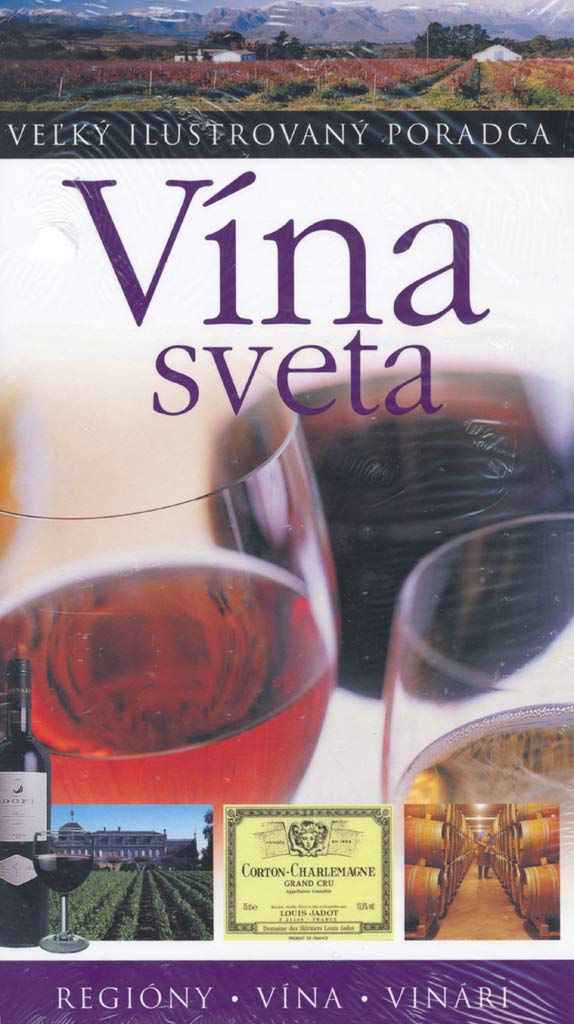 Vína sveta SK: Veľký ilustrovaný poradca (2006) Books